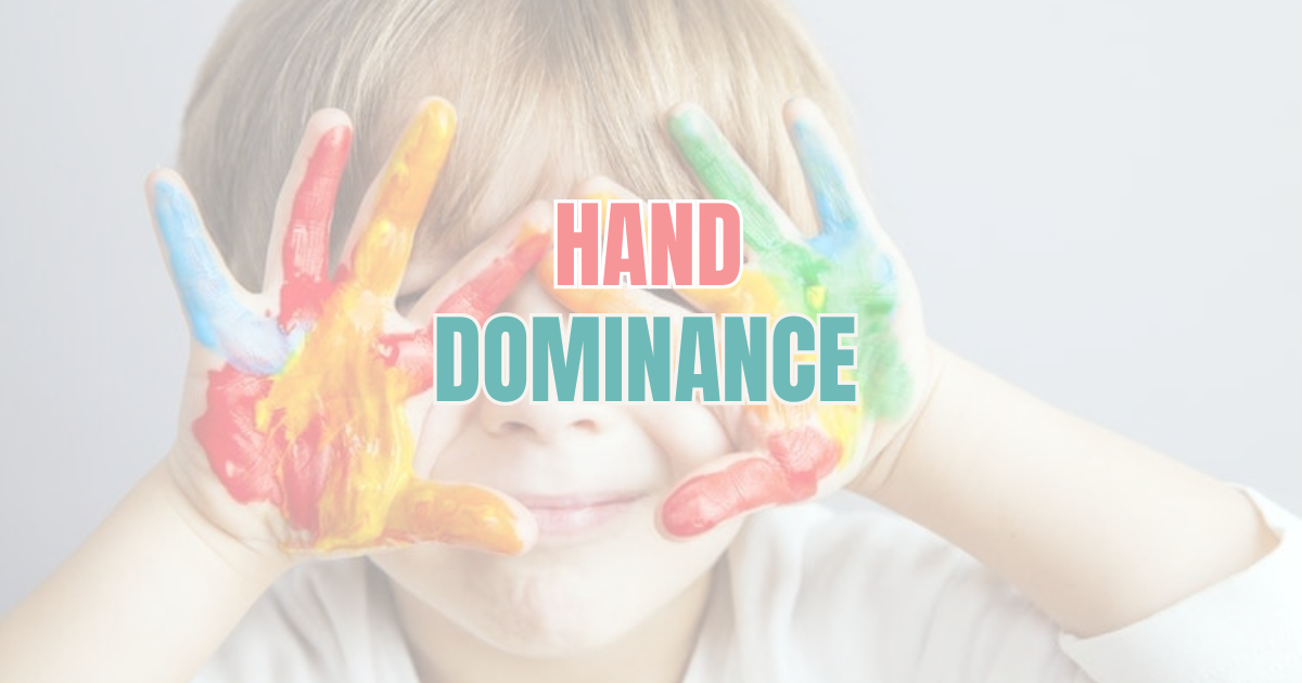 Supporting Hand Dominance Development