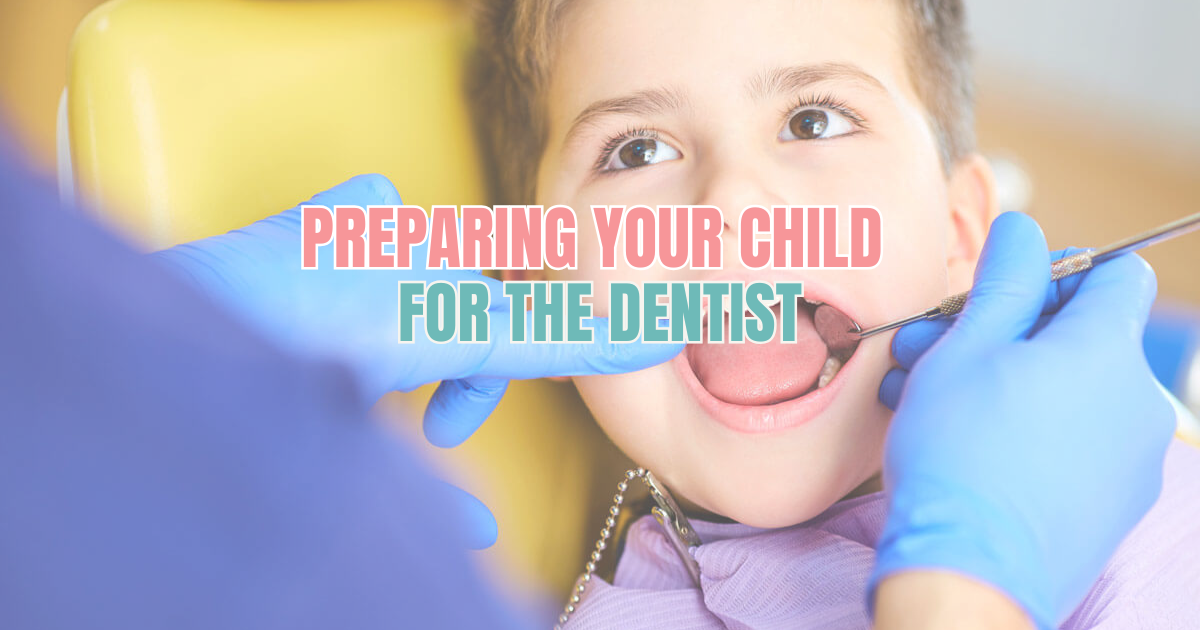 Preparing Your Child for the Dentist