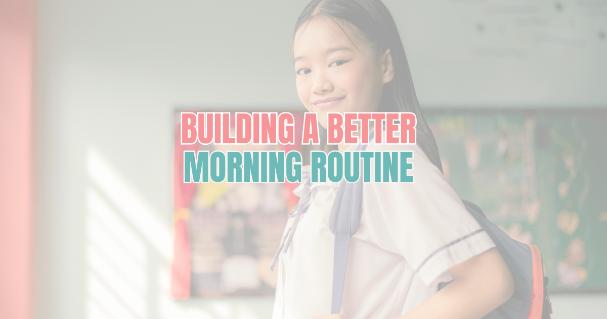 Less Chaos, More Calm: A Better Morning Routine for Your Family