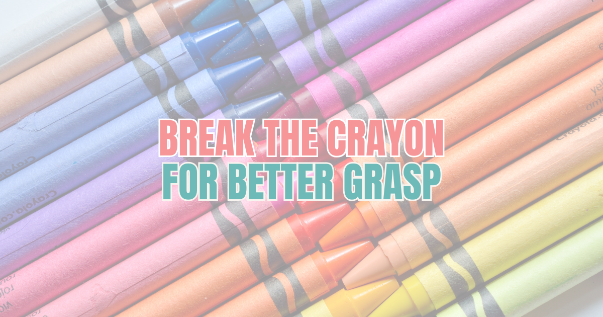 Break the Crayon to Build a Better Grasp