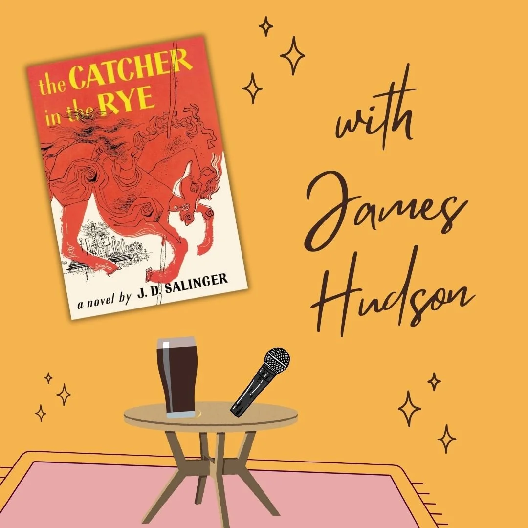 The Catcher in the Rye with James Hudson