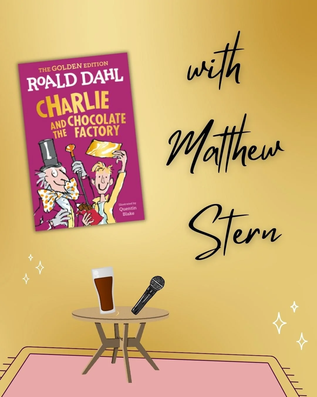 Charlie and the Chocolate Factory by Roald Dahl with Matthew Stern