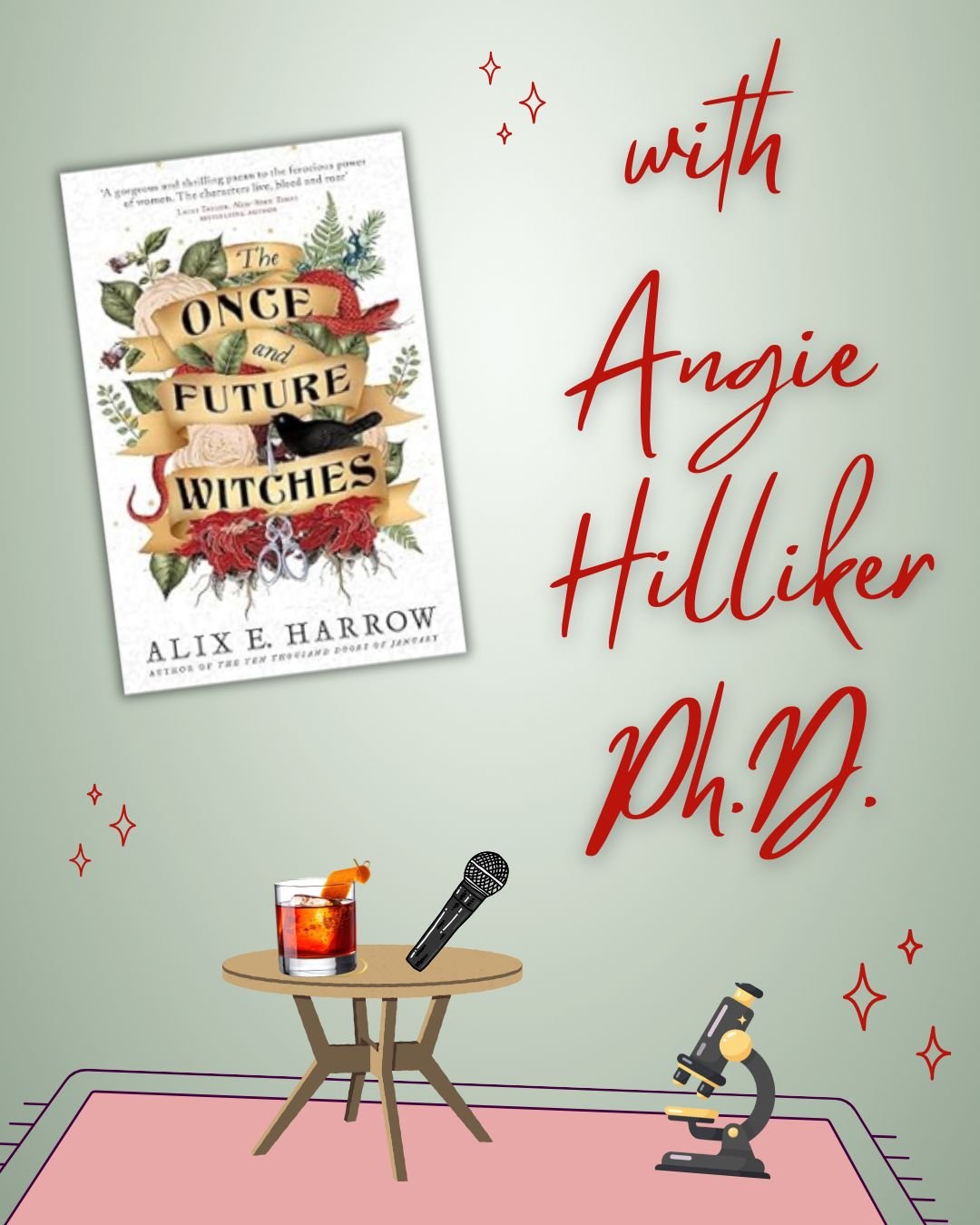 The Once and Future Witches by Alix E. Harrow with Angie Hilliker Ph.D. The Once and Future Witches by Alix E. Harrow with Angie Hilliker Ph.D.