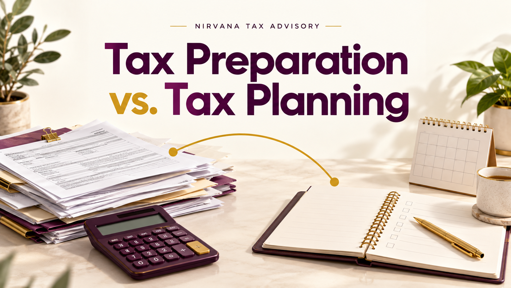 Tax Preparation vs. Tax Planning