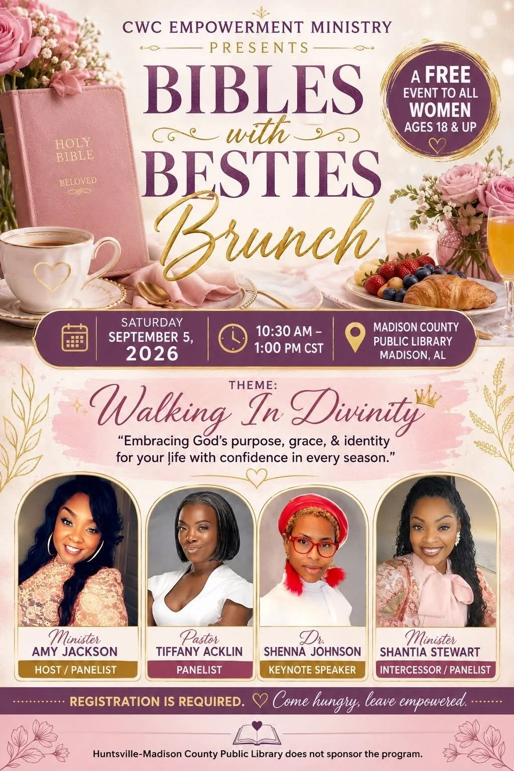 Event flyer for 'Bibles with Besties Brunch' hosted by CWC Empowerment Ministry, featuring a theme on walking in divinity. The event is scheduled for Saturday, September 5, 2026, from 10:30 AM to 1:00 PM CST at Madison County Public Library in Madison, AL. The flyer displays images of four women speakers: Minister Amy Jackson, Pastor Tiffany Acklin, Dr. Shenna Johnson, and Minister Shantia Stewart. The flyer has decorative flowers, pink and gold accents, a Bible, a cup of tea, and a plate of strawberries, blueberries, and a croissant.