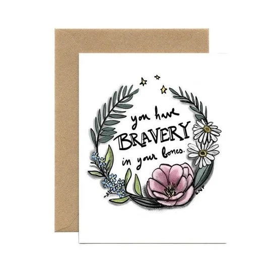 Bravery in Your Bones