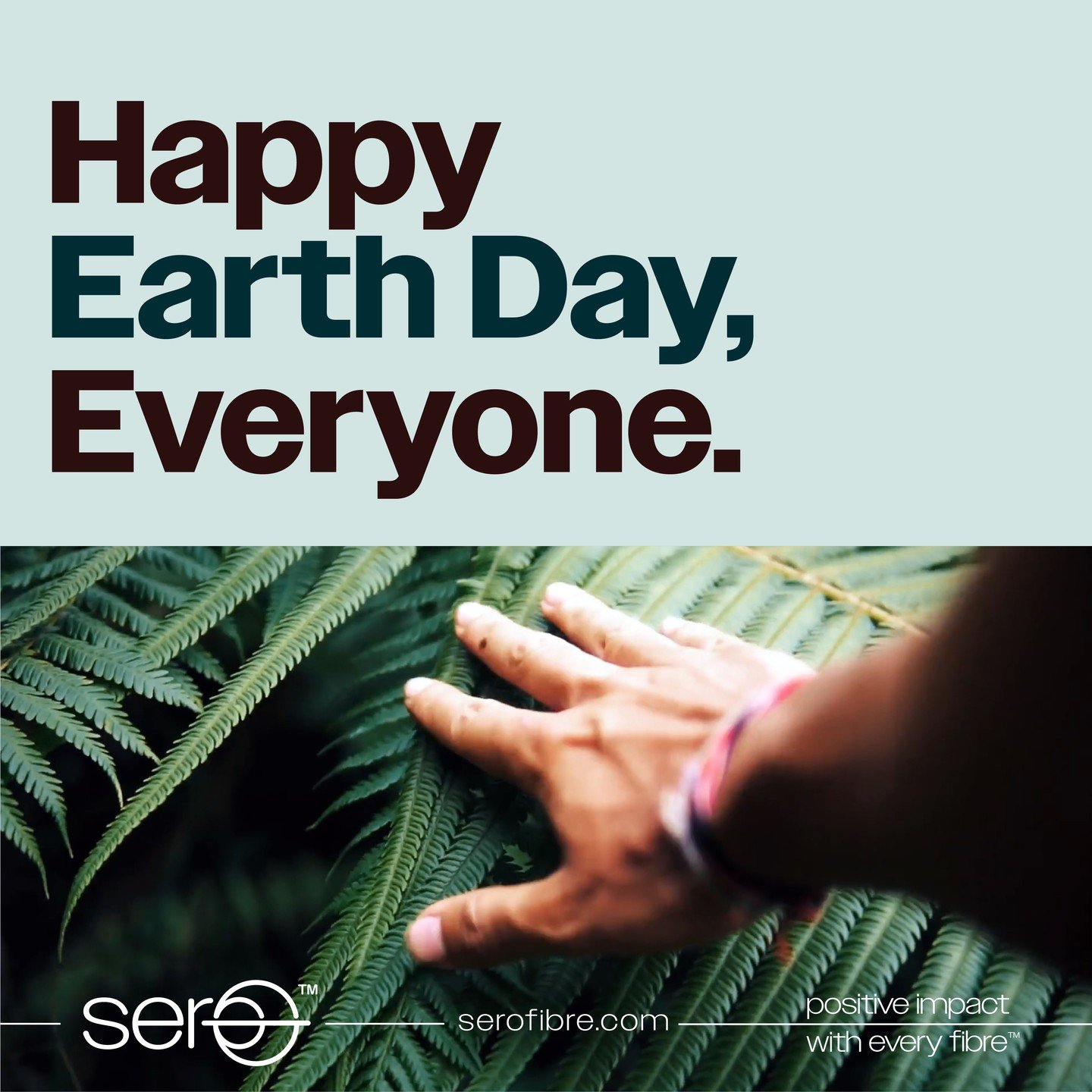 Happy Earth Day! 💚🌎 

It&rsquo;s time to invest in our planet 👏 With Sero&trade; regenerative performance fibre, we're tackling environmental challenges by enabling the creation of circular next-gen products. From reducing resource consumption to 