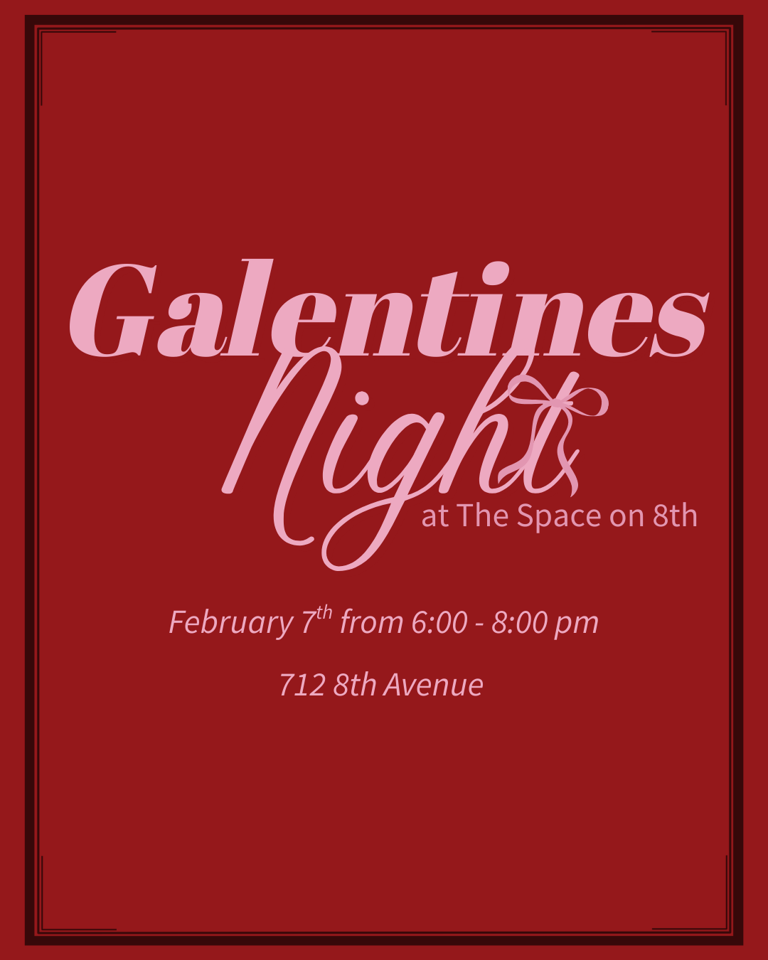 Galentines at the Space on 8th