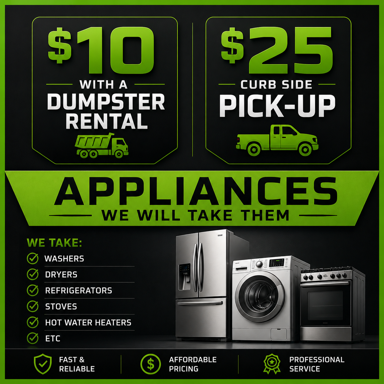 A black and green advertisement sign offering appliance pickup services, with prices for dumpster rental and curbside pickup. The sign features images of appliances including a refrigerator, washing machine, and stove, and lists items accepted such as washers, dryers, refrigerators, stoves, hot water heaters, and others. It emphasizes fast, reliable, affordable, and professional service.