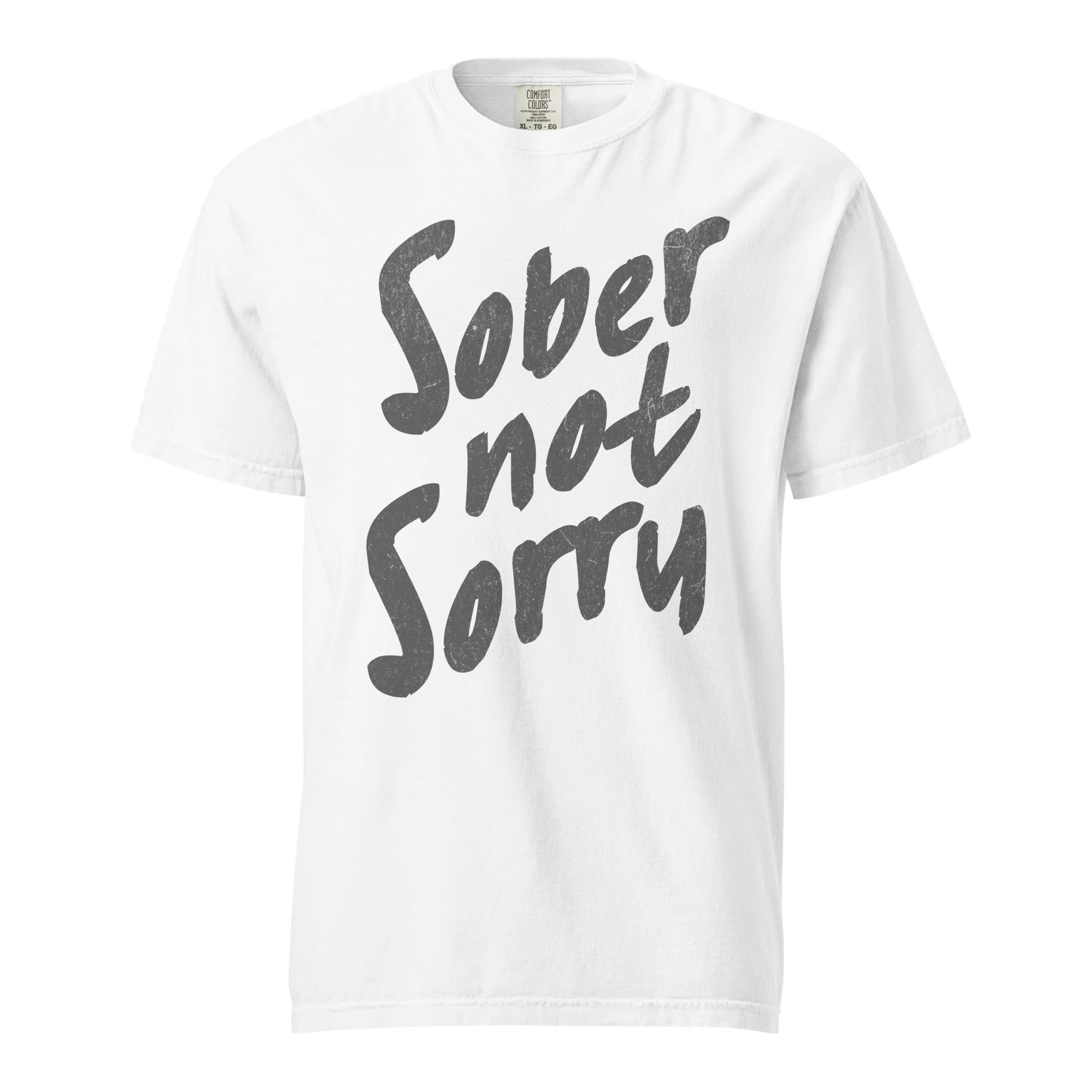sober not sorry unisex comfort colors t-shirt