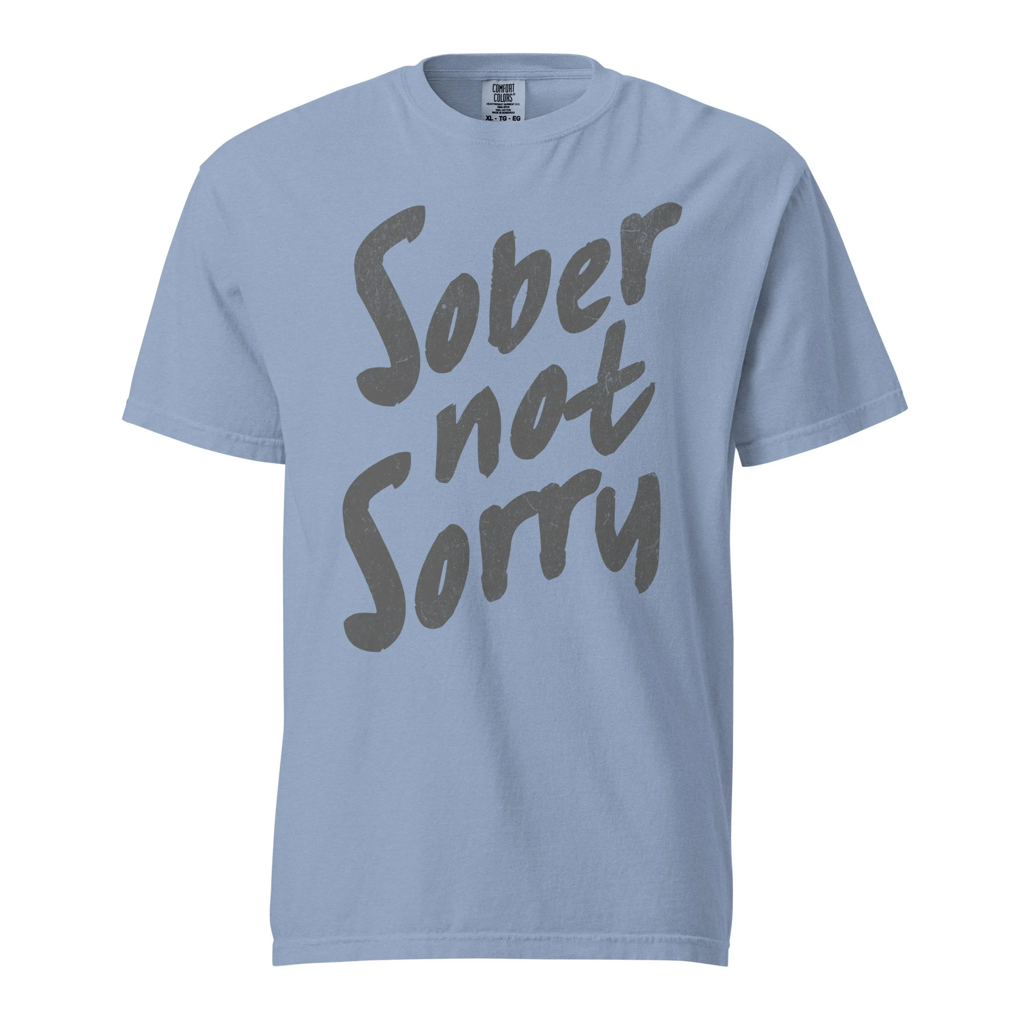sober not sorry unisex comfort colors t-shirt