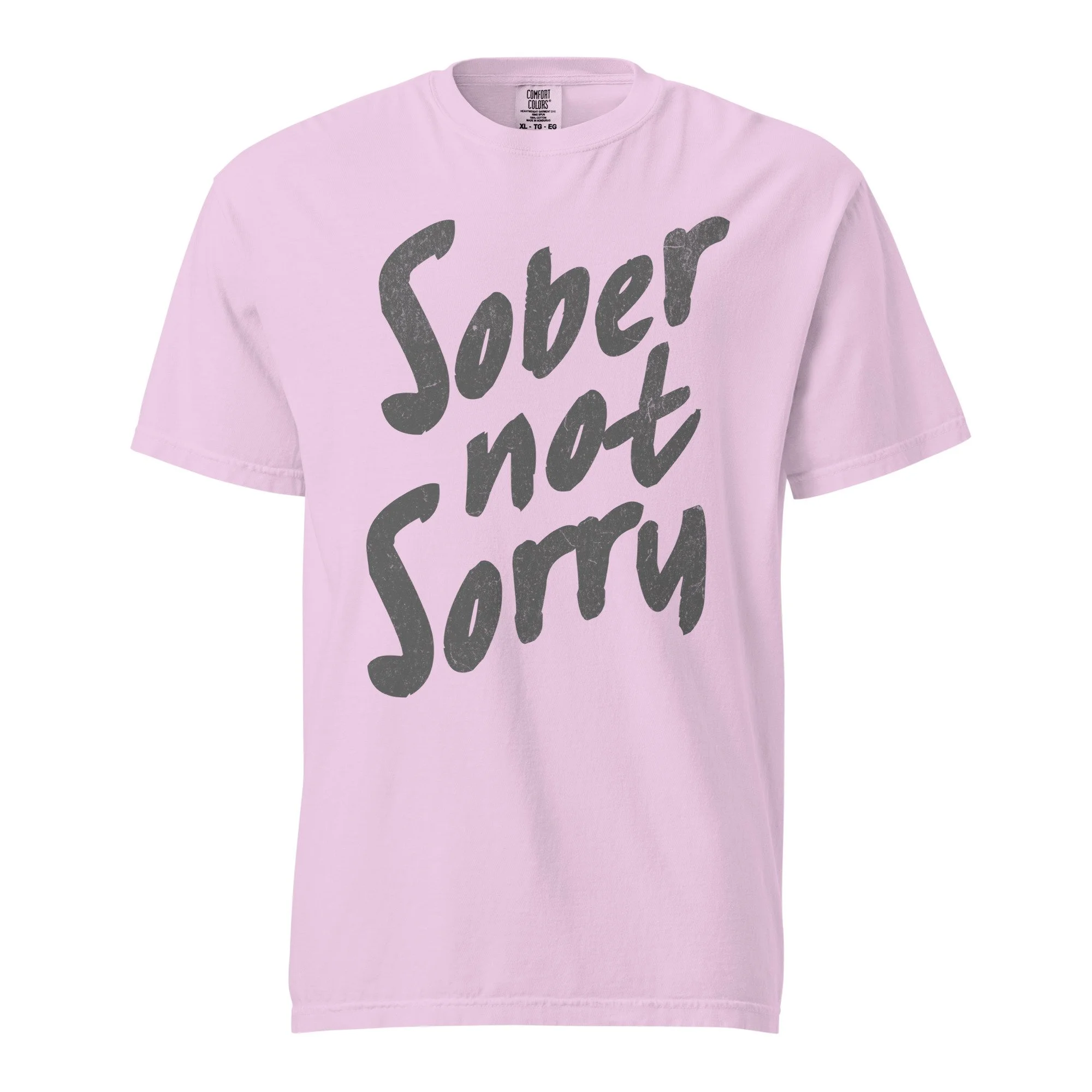 sober not sorry unisex comfort colors t-shirt