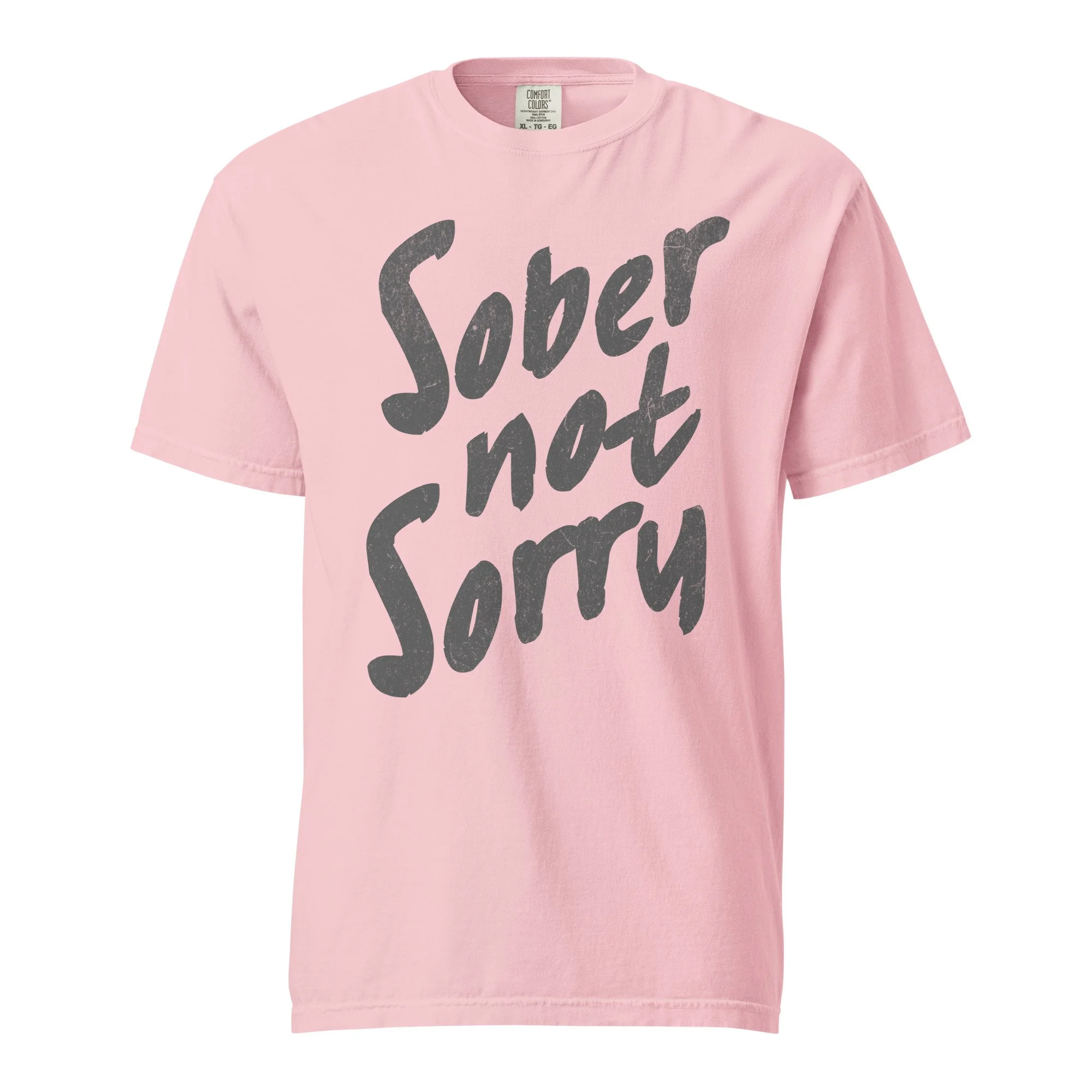sober not sorry unisex comfort colors t-shirt