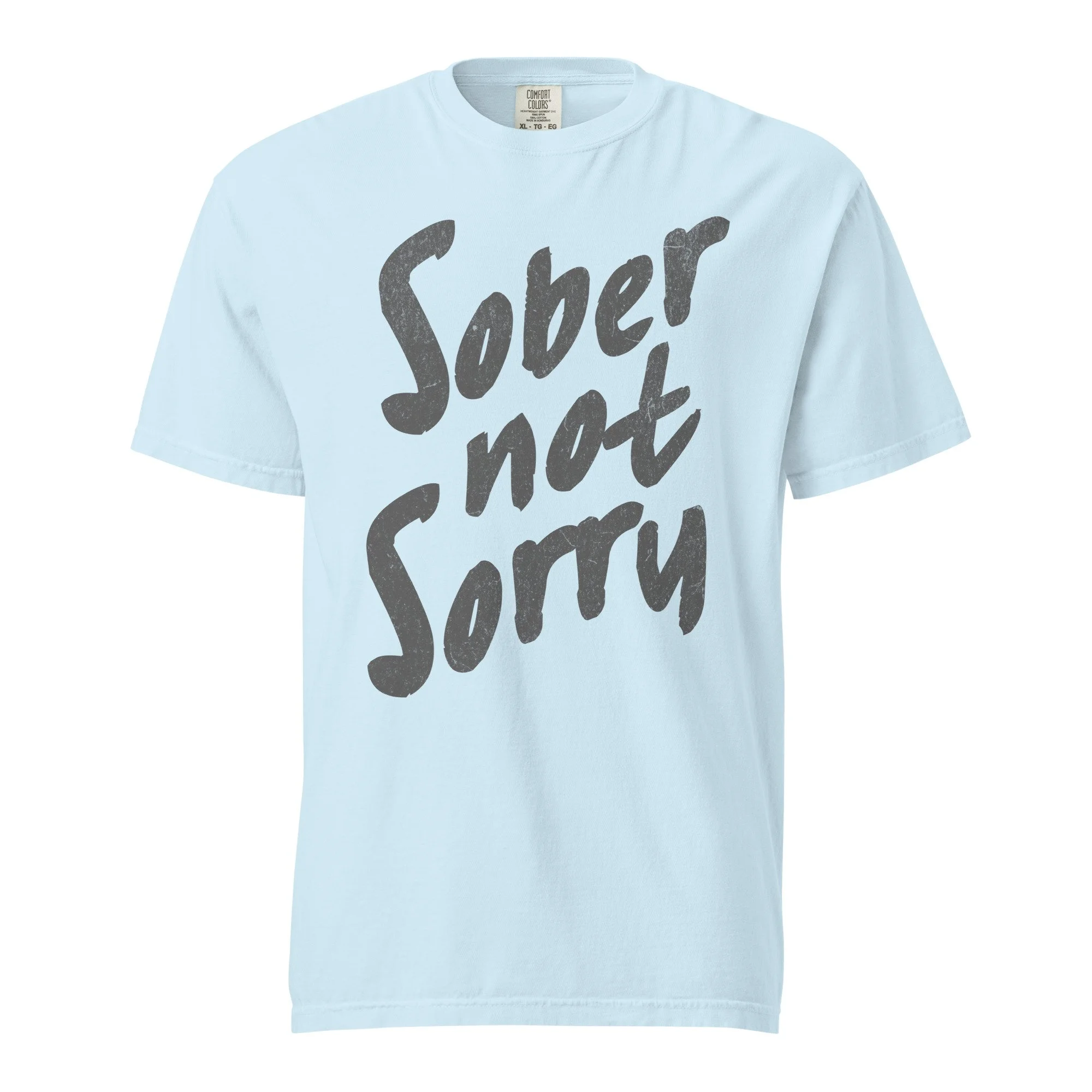 sober not sorry unisex comfort colors t-shirt
