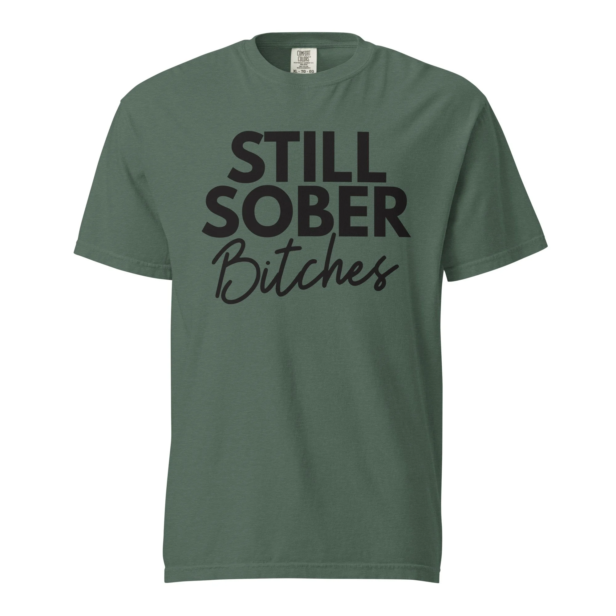Still Sober Bitches Tee
