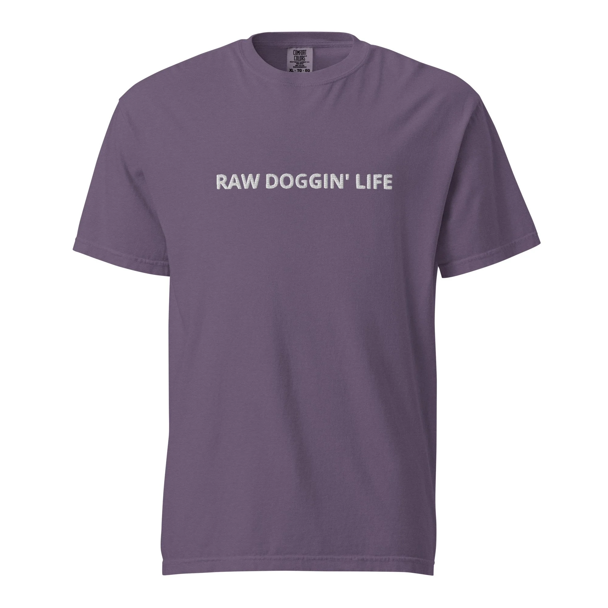 Embroidered Raw Doggin' Life Tee