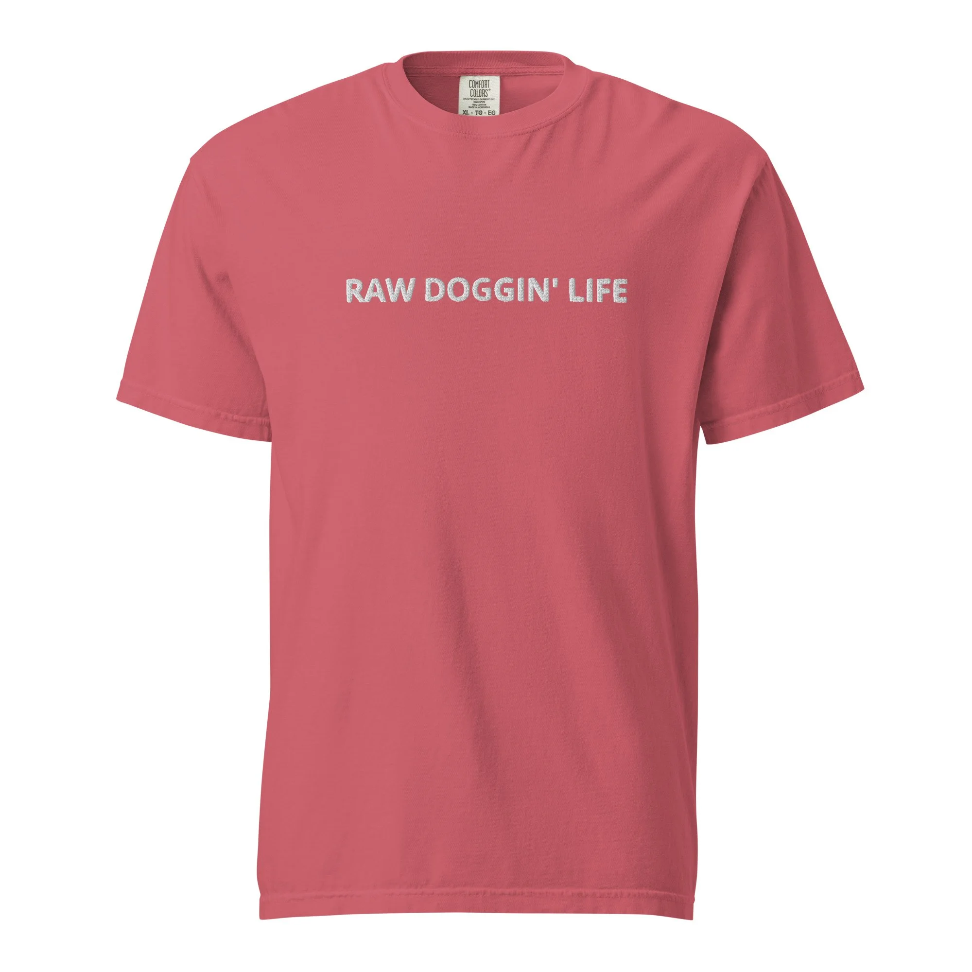Embroidered Raw Doggin' Life Tee