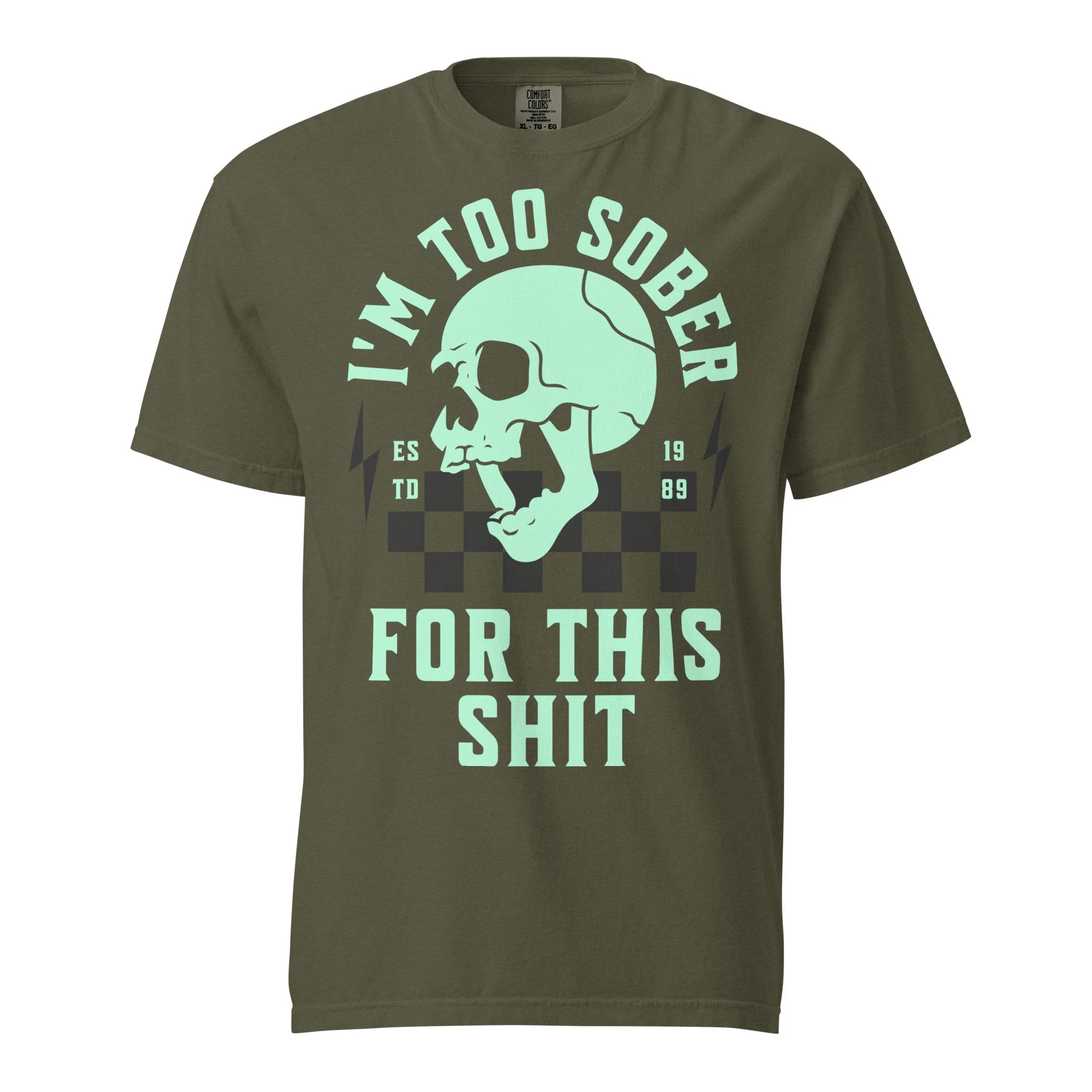Too Sober For This Teal Skull Tee