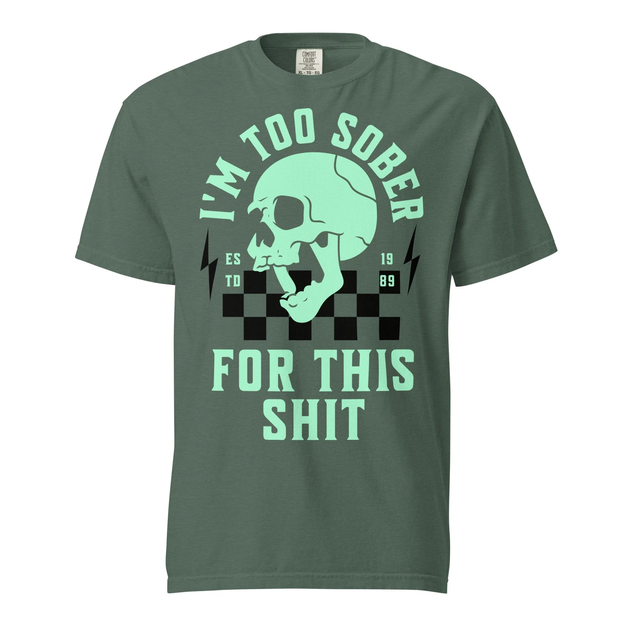 Too Sober For This Teal Skull Tee