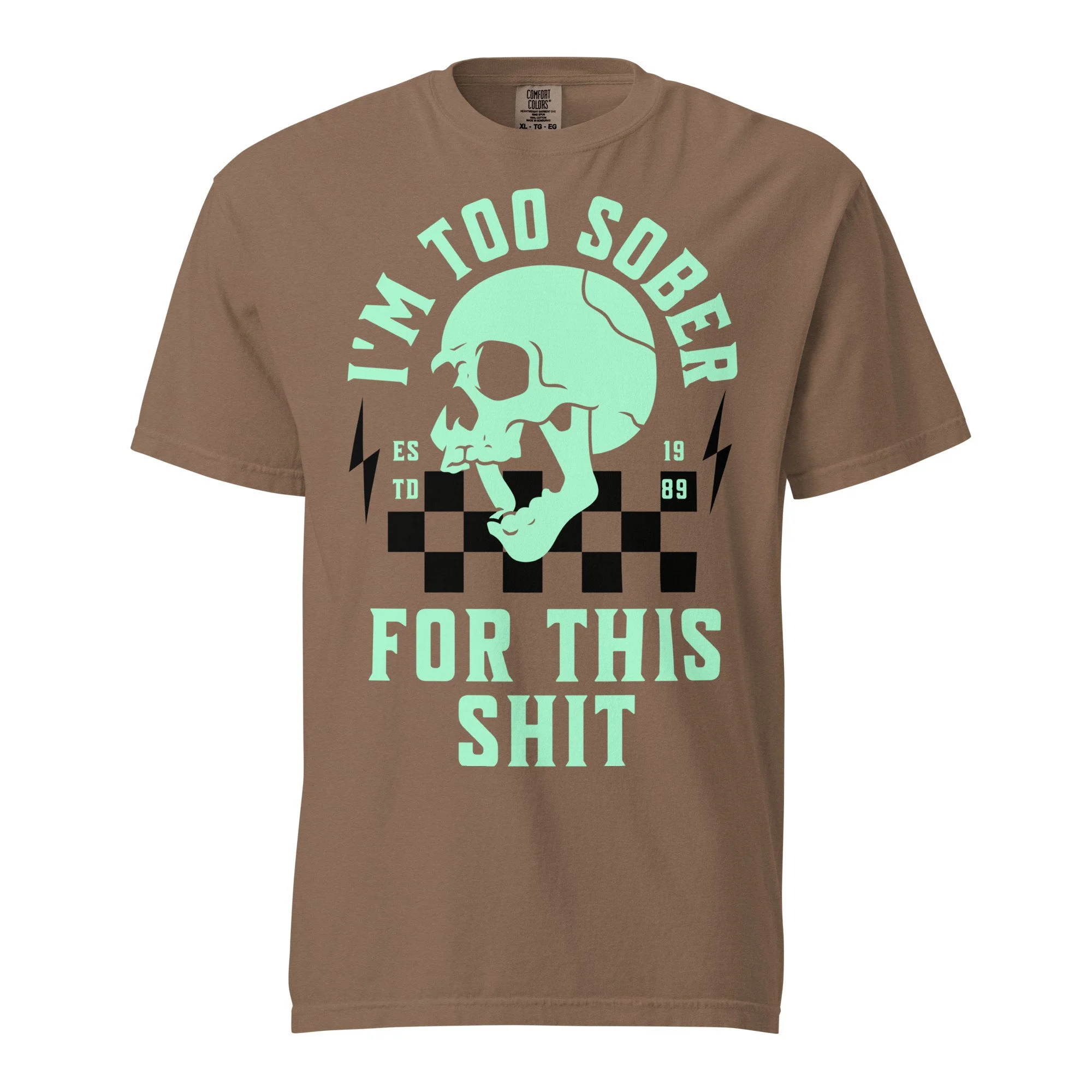 Too Sober For This Teal Skull Tee