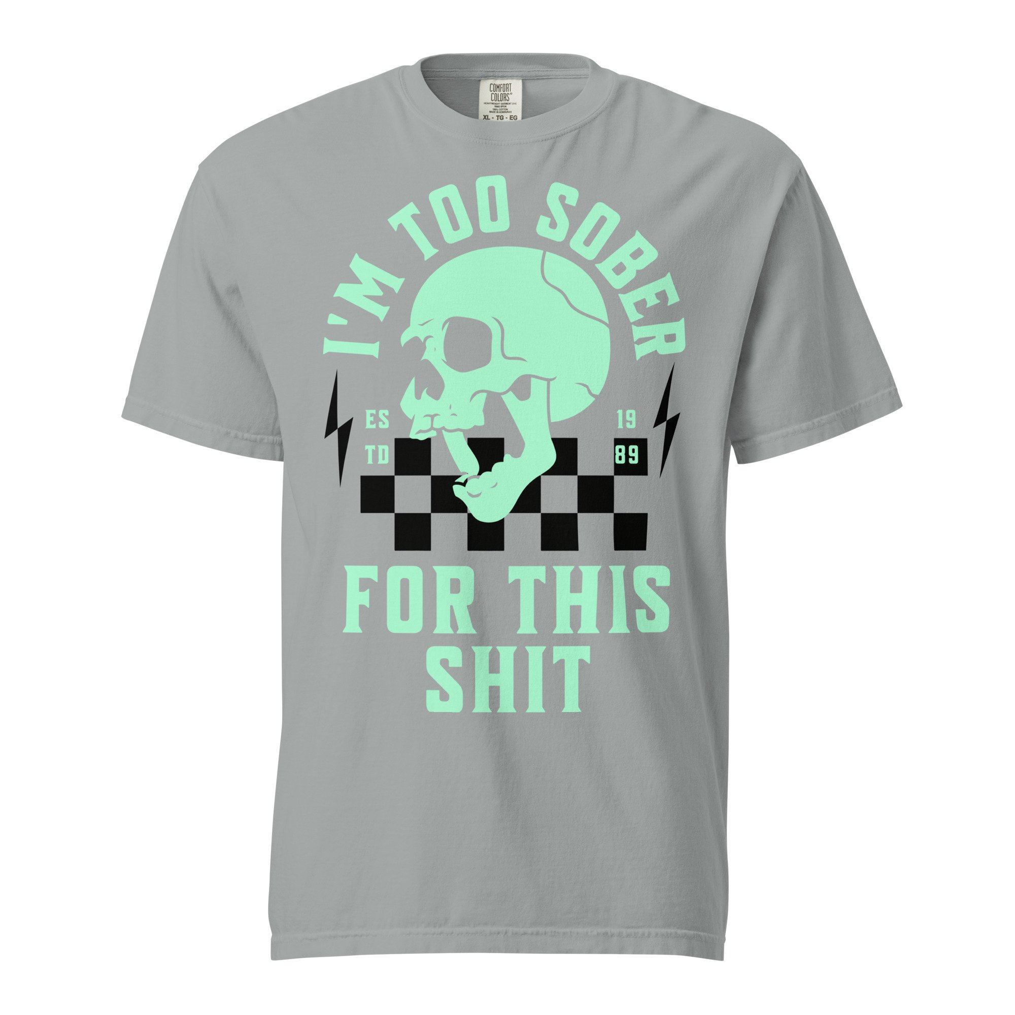 Too Sober For This Teal Skull Tee