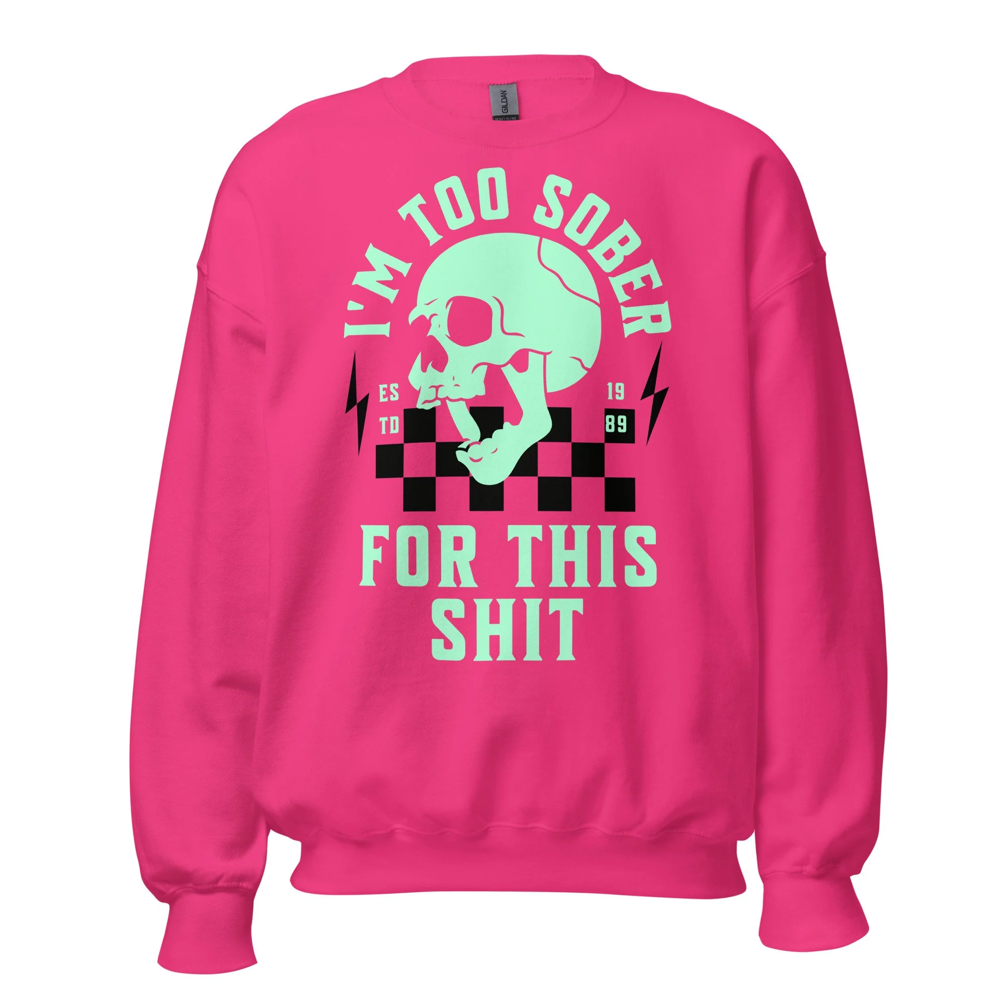 Too Sober For This Skull Crewneck