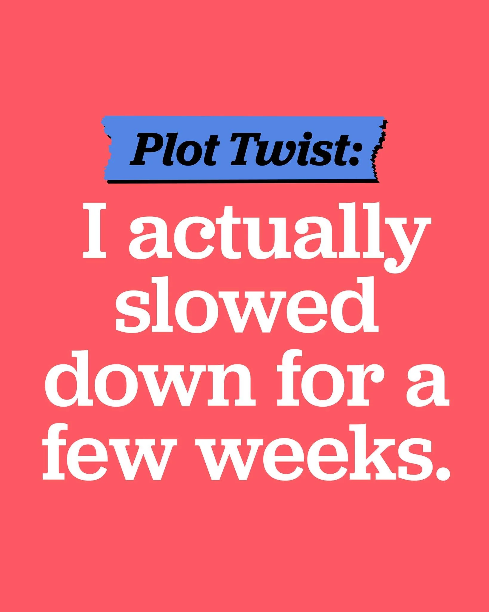 Plot twist: I actually slowed down for a few weeks.

If you&rsquo;ve followed me for a while, you&rsquo;ll know that&rsquo;s not something I do very often.

Since being out of office on 8th May 2026, life has looked a little different. There was gall