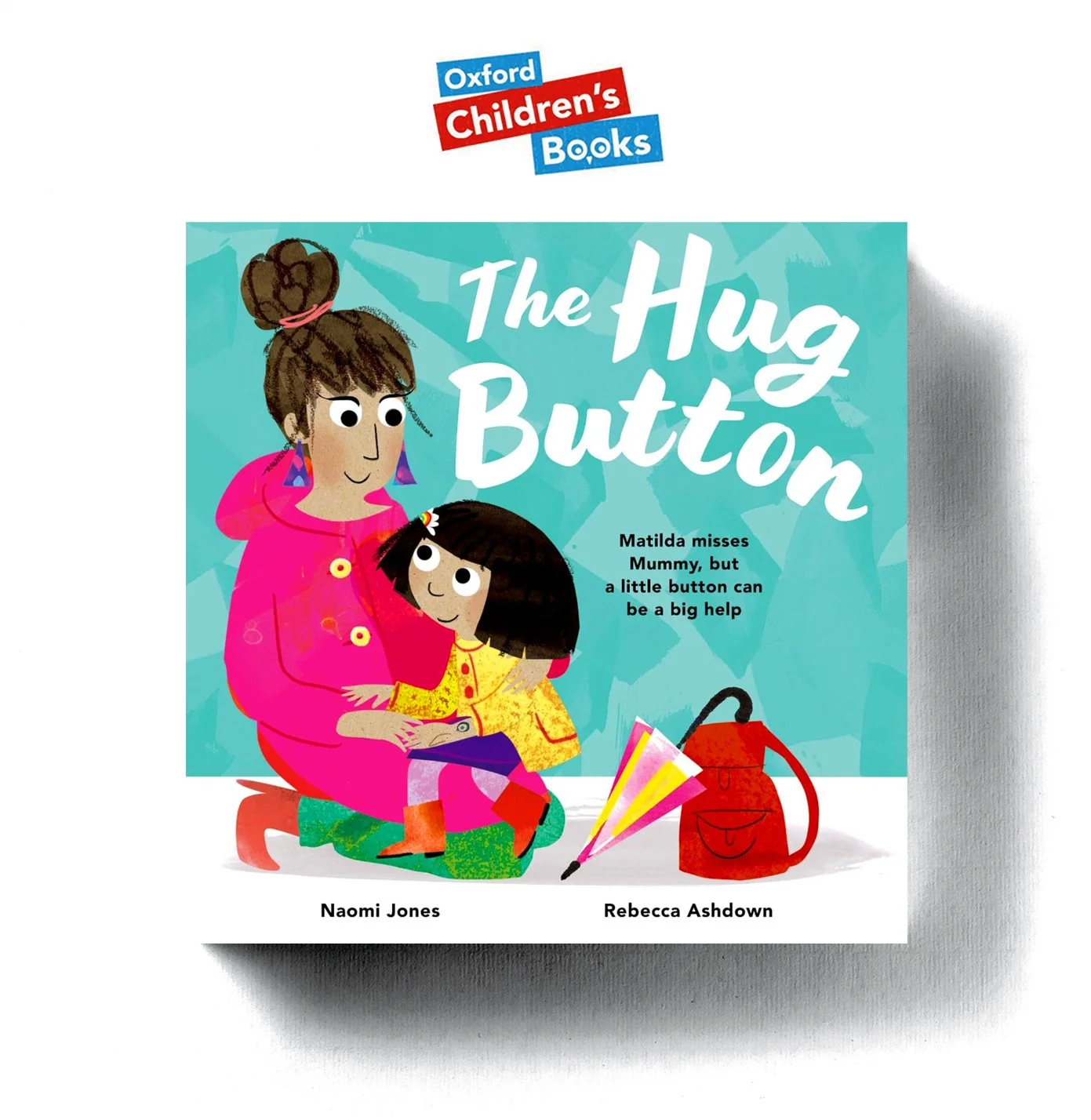 The Hug Button - Naomi Jones and Rebecca Ashdown