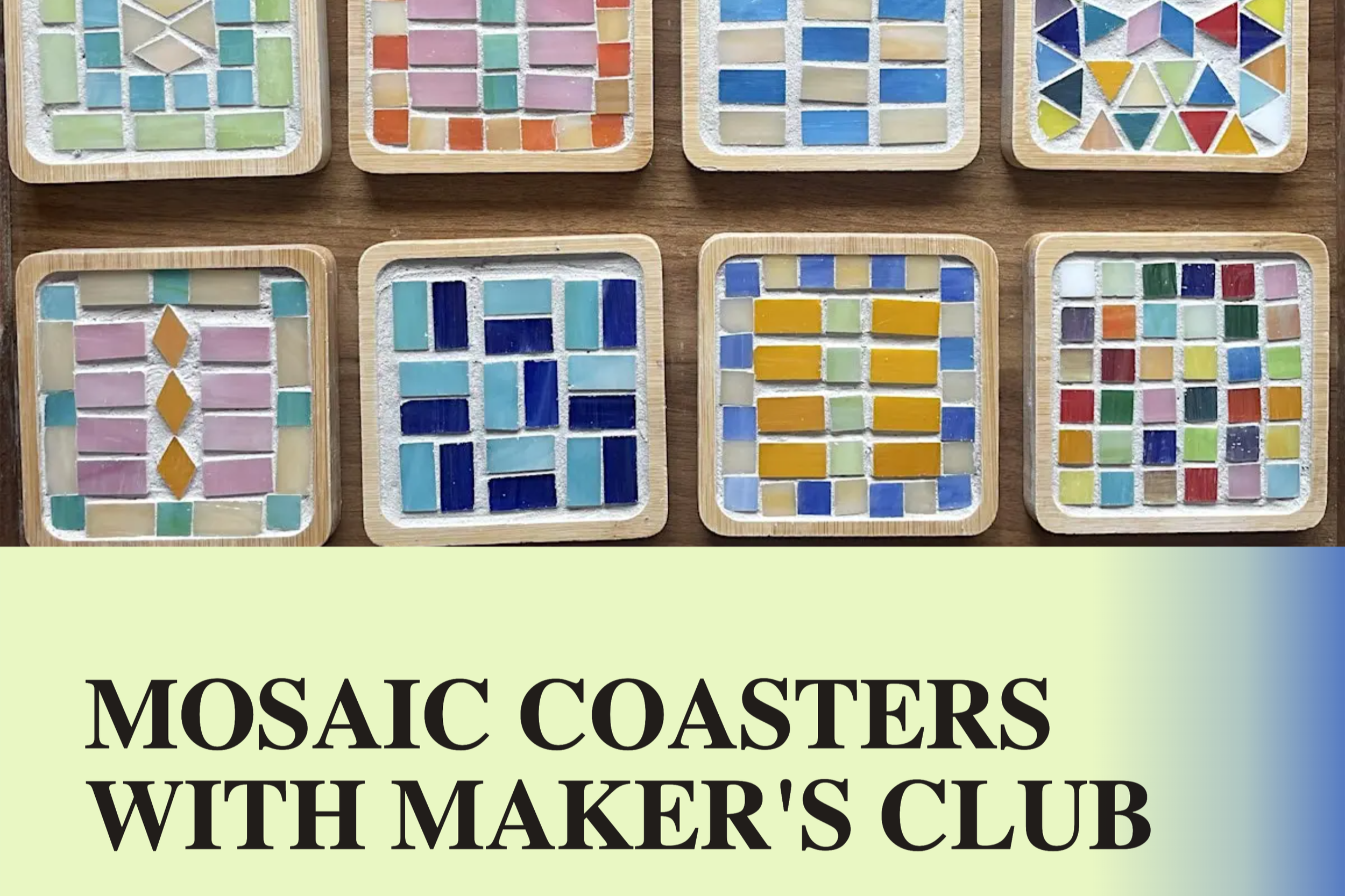 Workshop: 'Mosaic Coasters with Maker's Club'