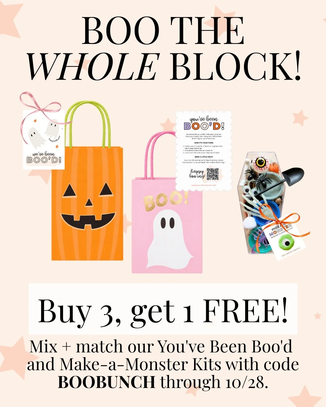 Boo the Whole Block Halloween promotion featuring You've Been Boo'd gift bags in pink and orange, coordinating cards, and a Make-a-Monster sensory playdough kit. Buy 3, get 1 free on mix-and-match Halloween kits.