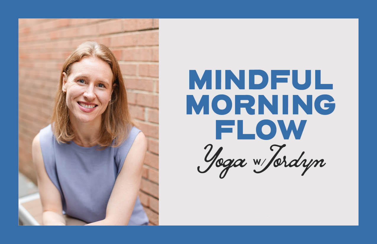 Mindful Morning Flow with Jordyn