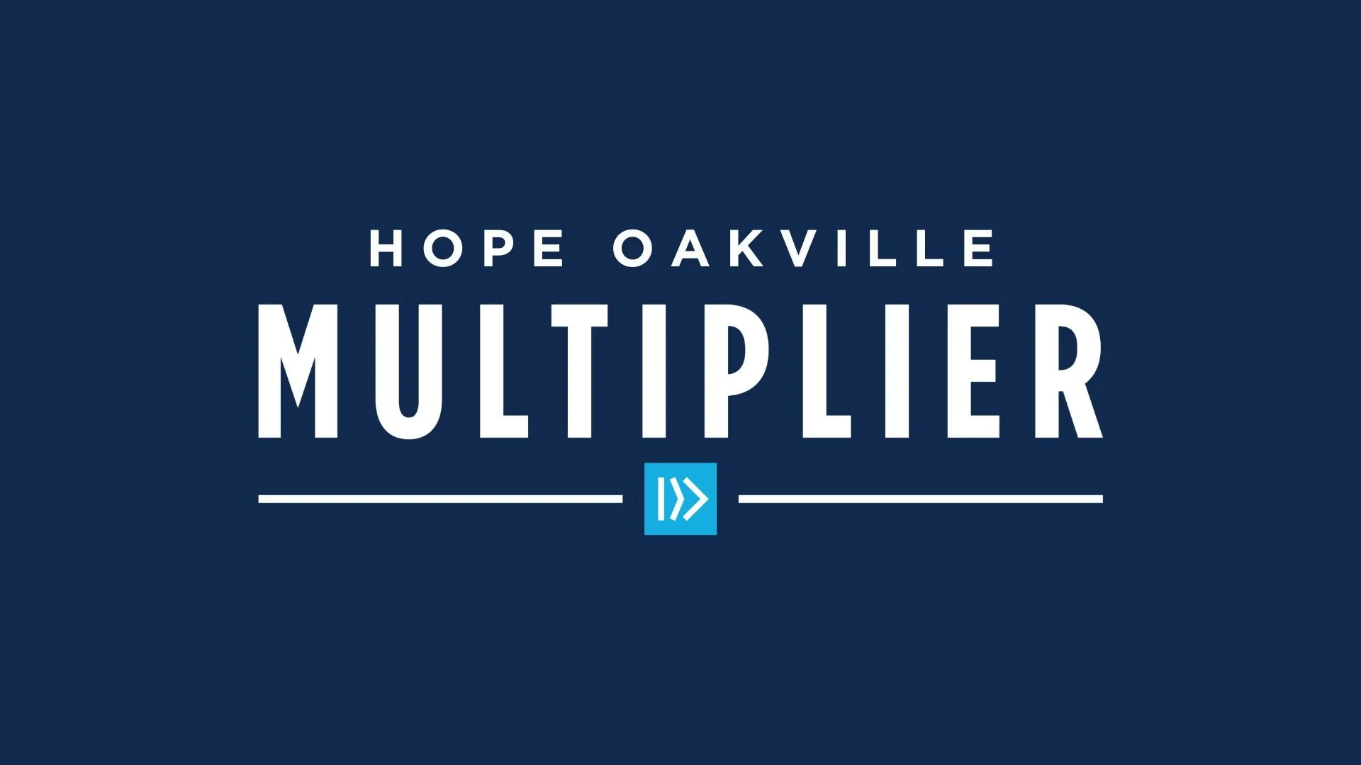 Hope Oakville Multiplier