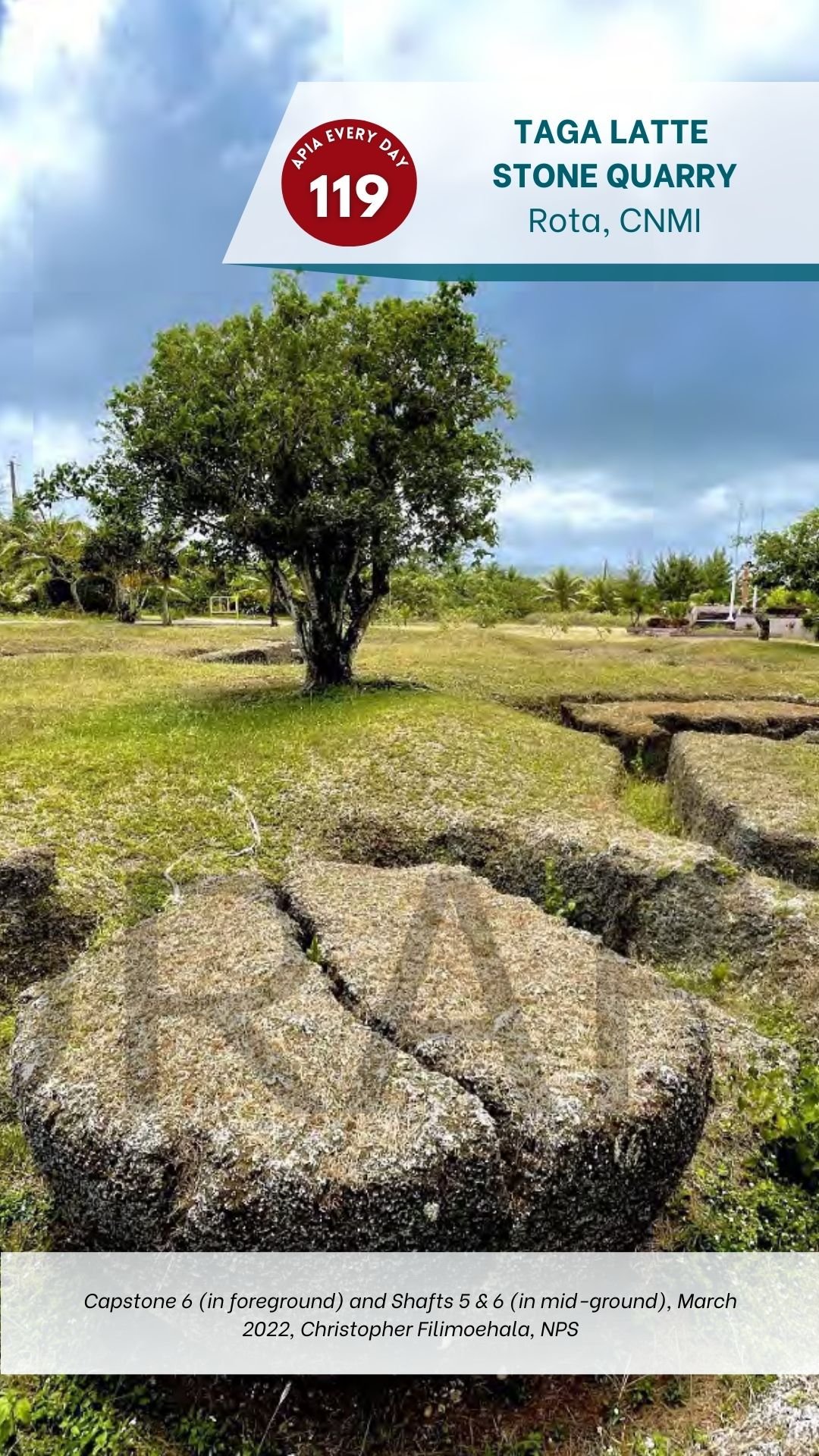 Day 119: Taga Latte Stone Quarry, Rota, Commonwealth of the Northern Mariana Islands