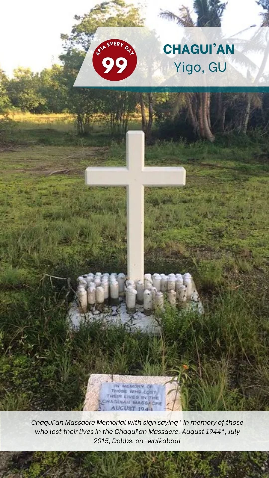 Day 99: Chagui’an Massacre Site, Yigo, Guam