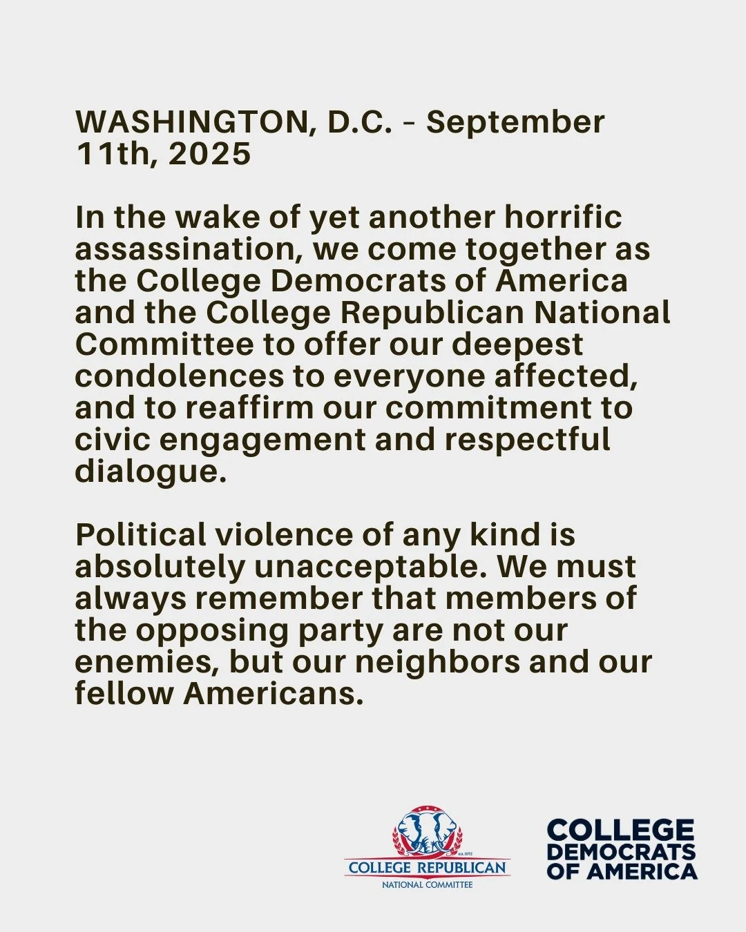 We want to make it clear: political violence is unacceptable, and the opposing party is not the enemy.
