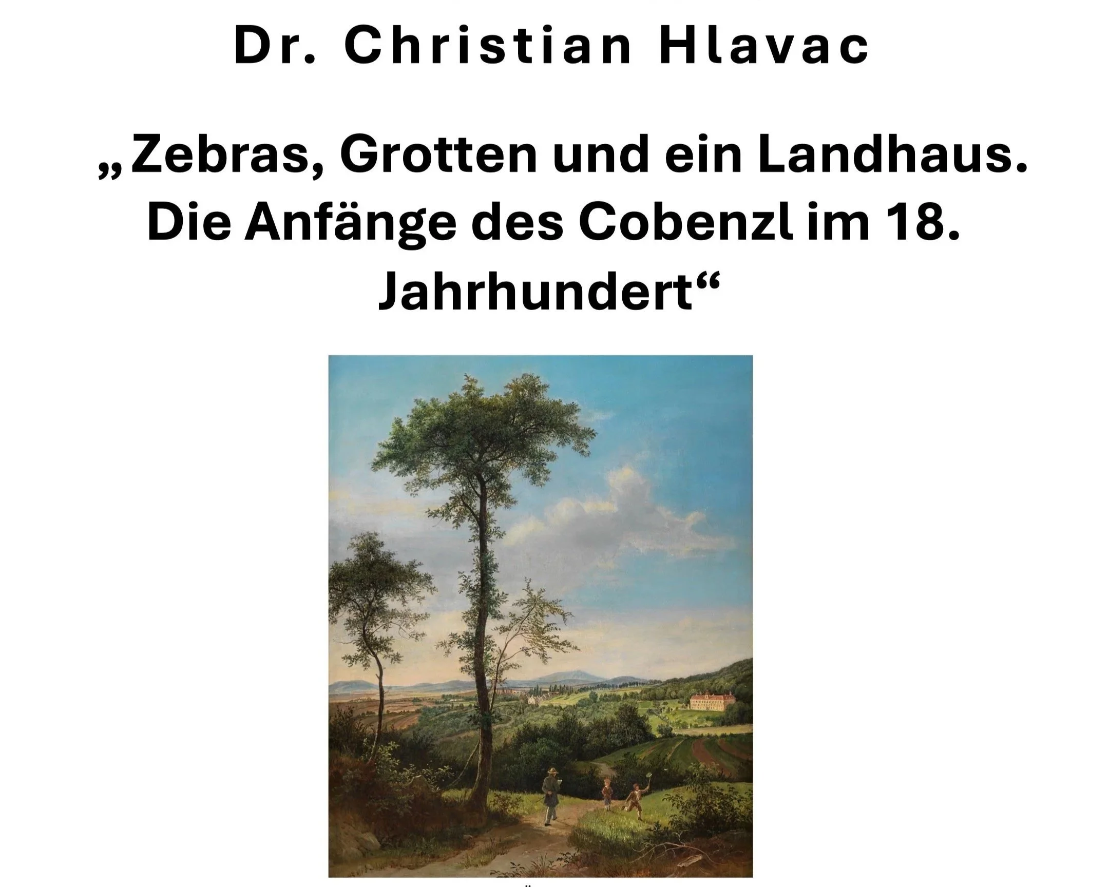 "Zebras, Grotten und ein Landhaus." Vortrag von Dr. Christian Hlavac