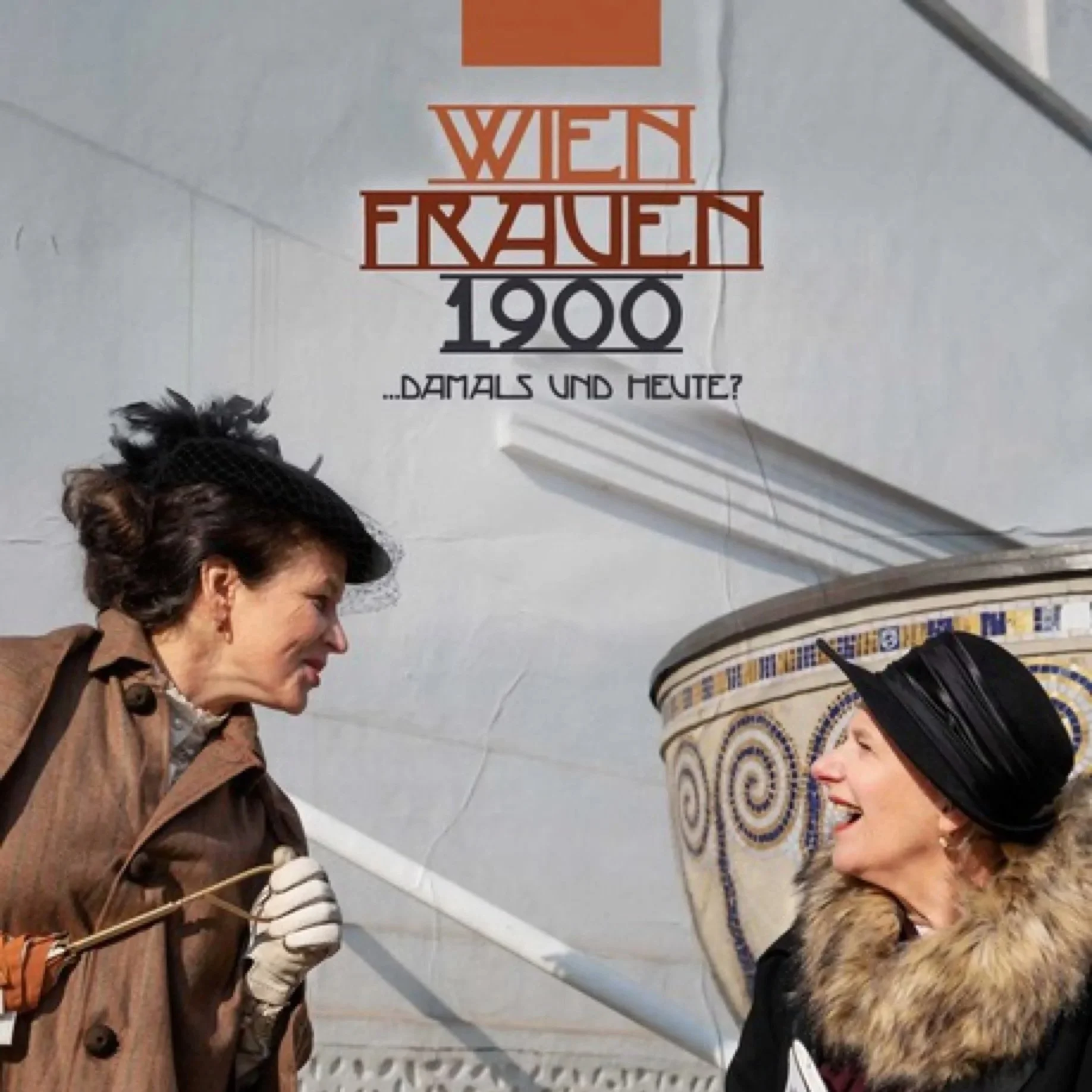 Wien Frauen 1900 - Damals und Heute?