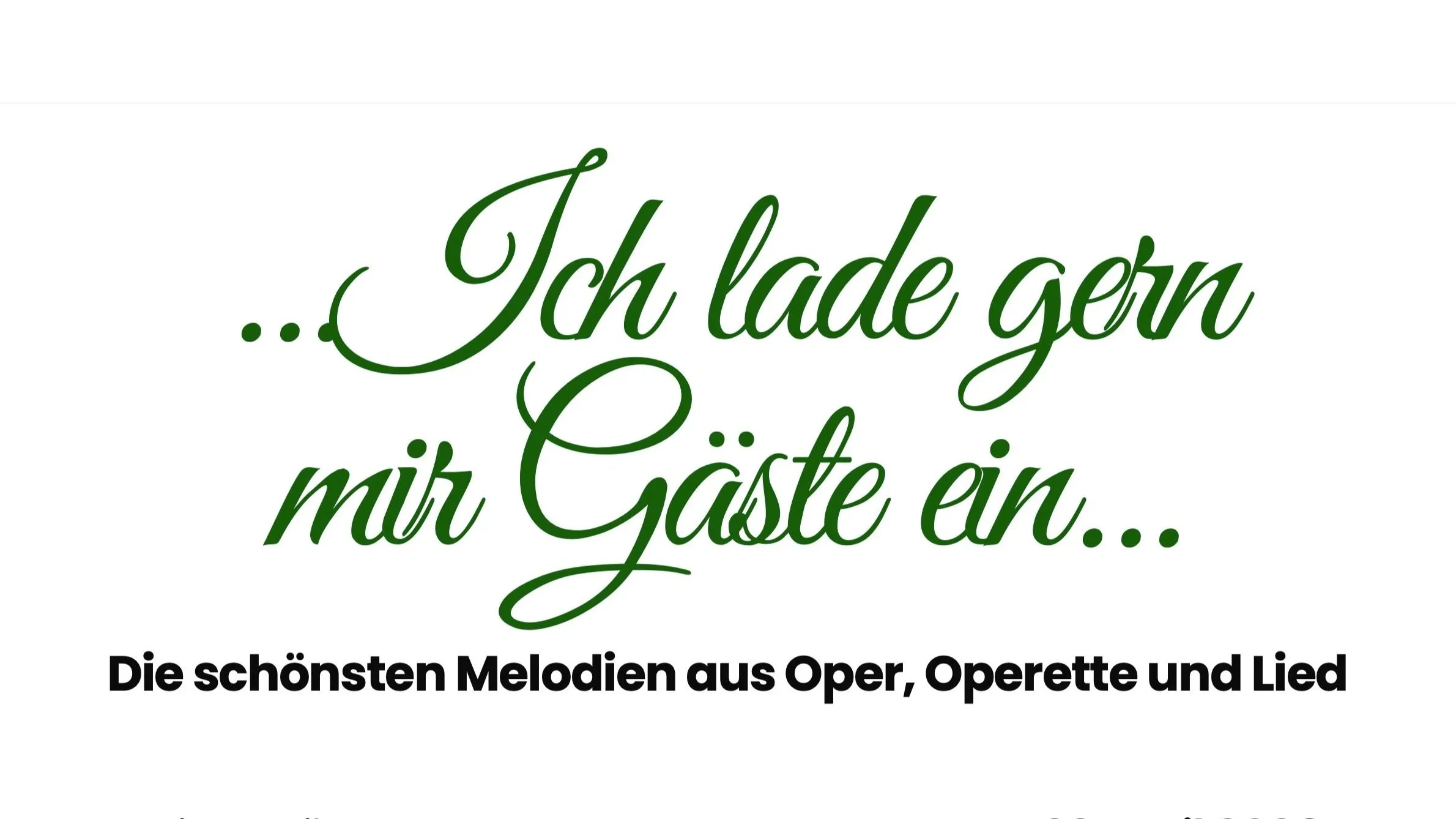 ...Ich lade gern mir Gäste ein...