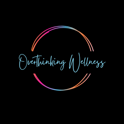 Overthinking Wellness