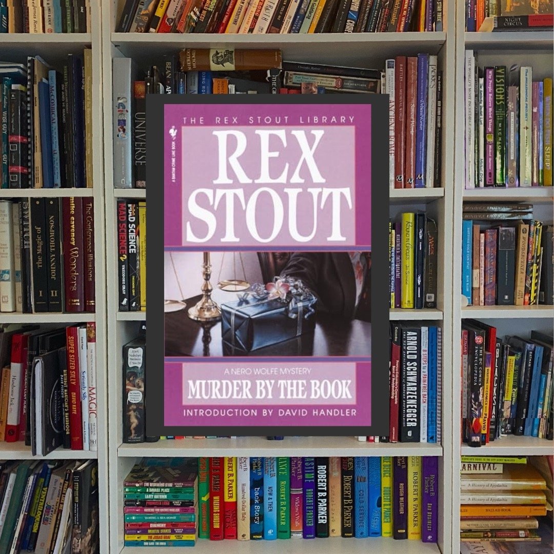 Wherein Archie hosts a dinner party to solve a triple murder. I still haven&rsquo;t met a Nero Wolfe book I didn&rsquo;t like. 

[Murder by the Book, by Rex Stout]