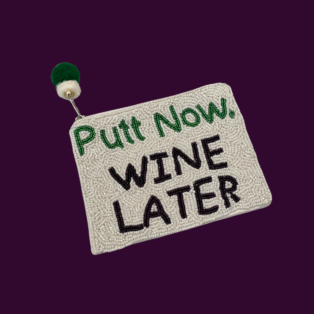 PUTT NOW, WINE LATER COIN POUCH