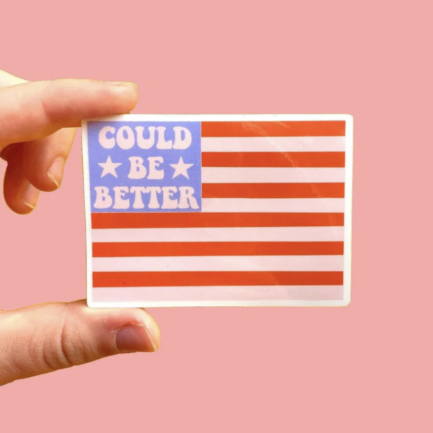 Could Be Better Sticker