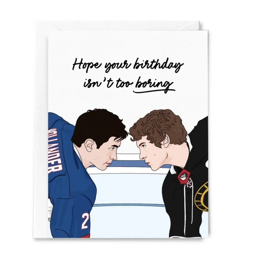 HOPE YOUR BIRTHDAY ISN'T TOO BORING HEATED RIVALRY CARD