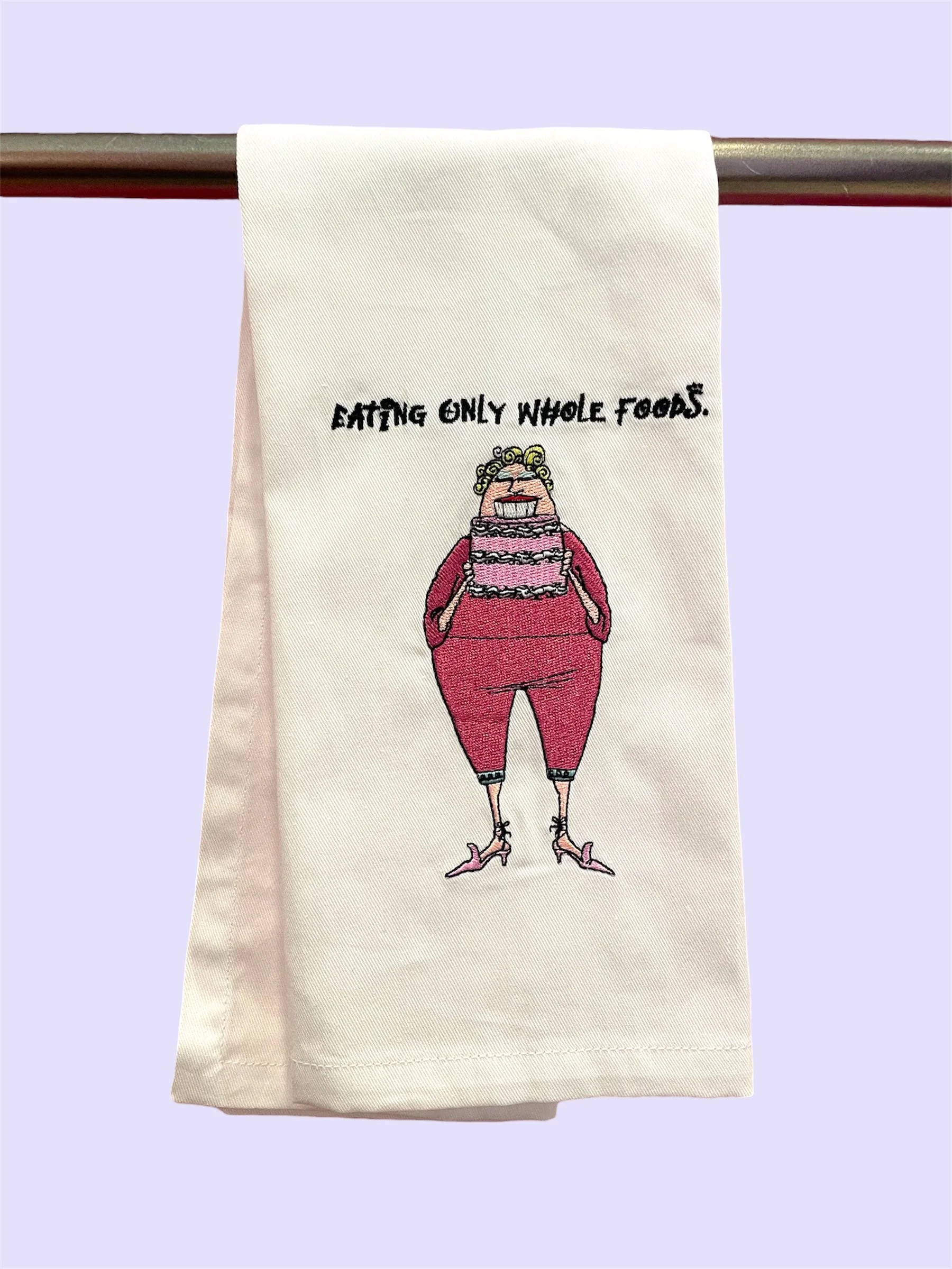 EATING ONLY WHOLE FOODS TEA TOWEL