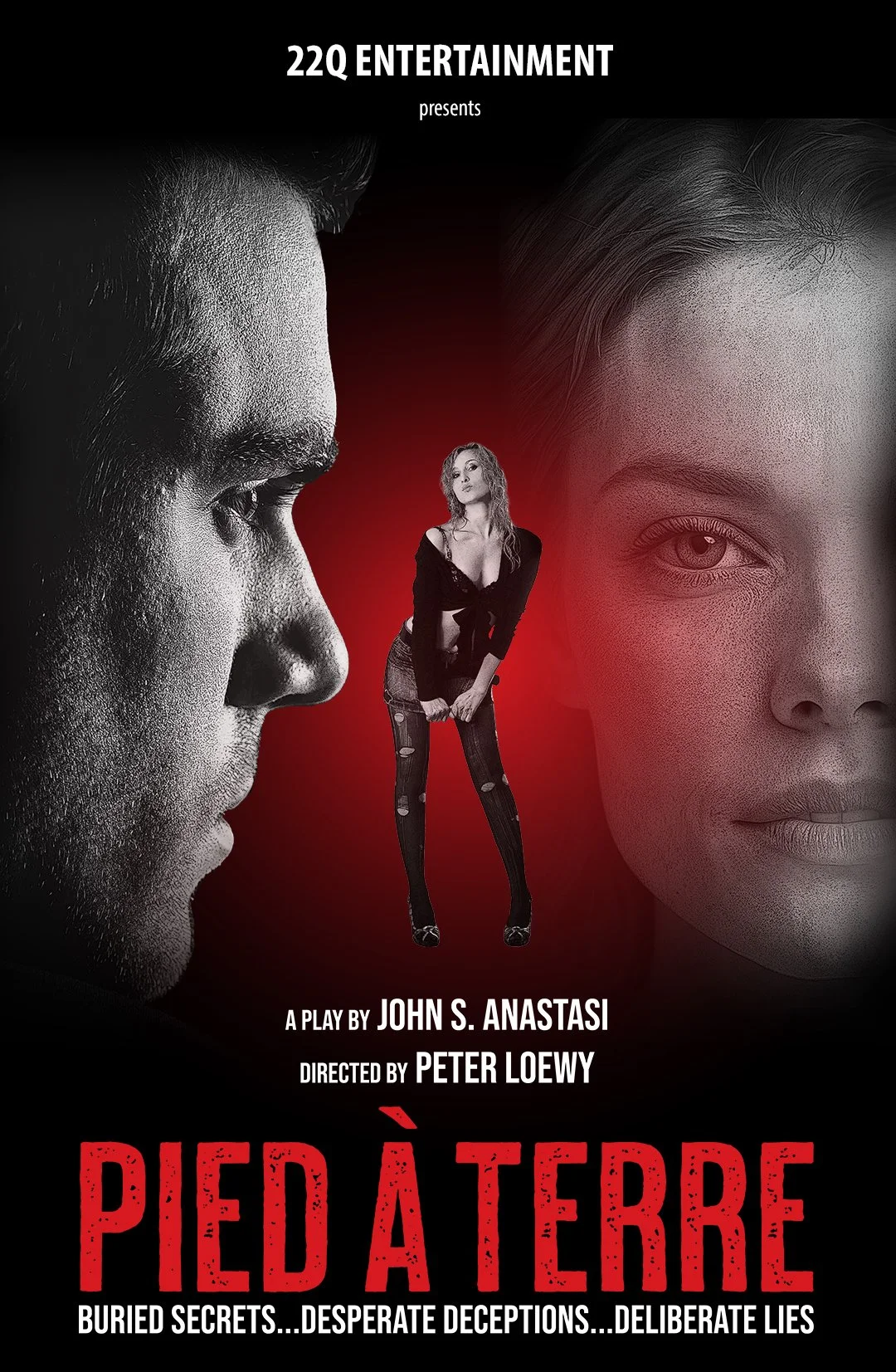 Poster for the play 'Pied à terre' featuring large images of a man's profile on the left, a woman's face on the right, and a woman standing in the center with a red background. Text includes '22Q Entertainment presents,' the playwright's name John S. Anastasi, director Peter Loewy, and tagline 'Buried secrets... desperate deceptions... deliberate lies.'