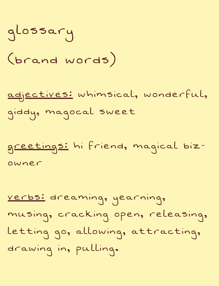 A handwritten note titled 'glossary (brand words)' listing adjectives: whimsical, wonderful, giddy, magical, sweet; greetings: hi friend, magical biz-owner; verbs: dreaming, yearning, musing, cracking open, releasing, letting go, allowing, attracting, drawing in, pulling.