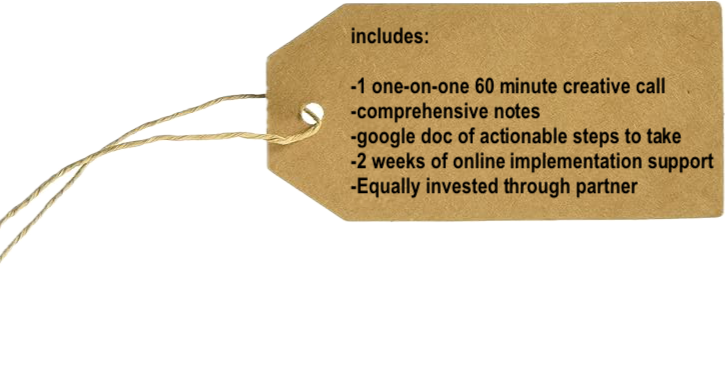 Brown paper tag with black text listing features of a coaching or consulting service, including a one-on-one 60-minute creative call, comprehensive notes, a Google document, two weeks of online support, and partnership investment.