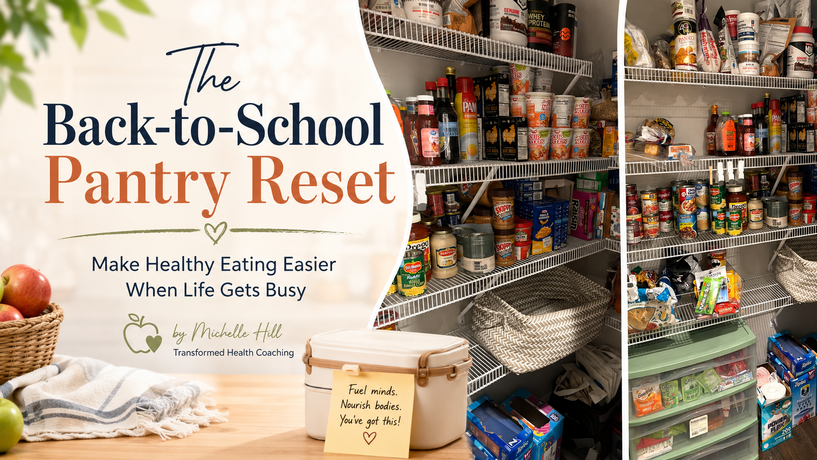 The Back-to-School Pantry Reset: Make Healthy Eating Easier When Life Gets Busy