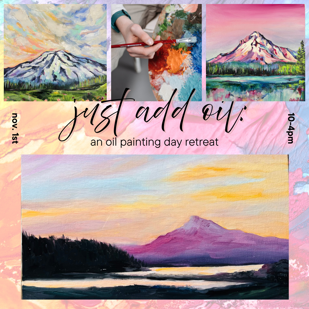 Just Add Oil: Oil Painting Day Retreat