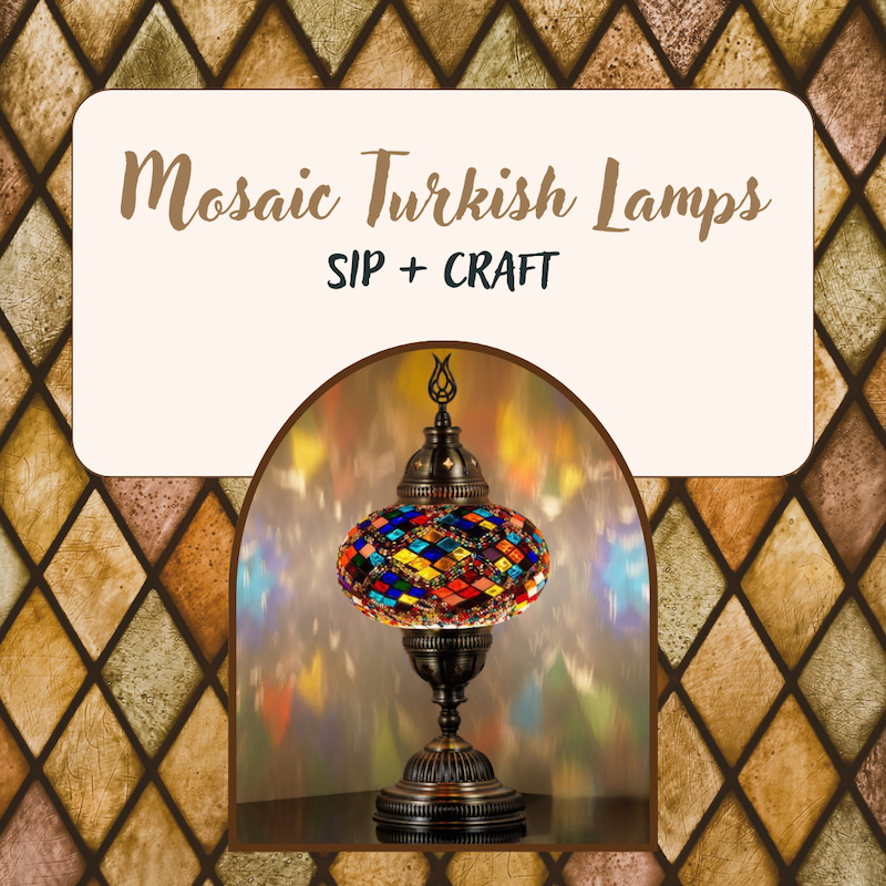 Mosaic Turkish Lamps: Sip + Craft